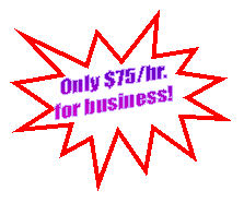 Only $75/hr.
for business!