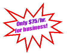 Only $75/hr.
for business!